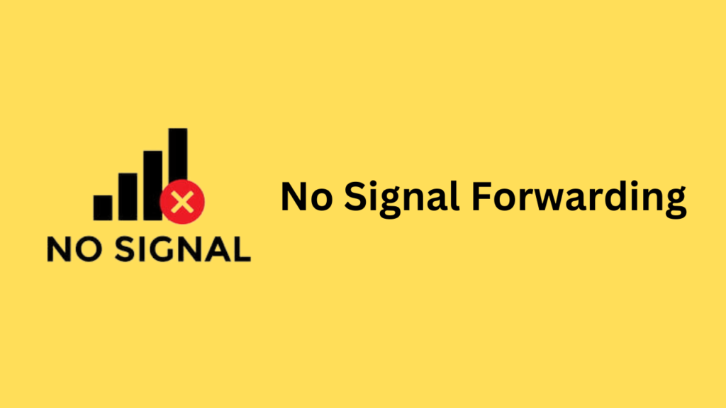 When no signal forwarding